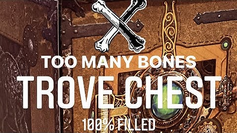 Too Many Bones: Trove Chest Packed 100%