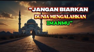 Saat Realita Kehidupan Menggoyahkan Keimanan Kita | Renungan Islami yang Menyentuh Hati
