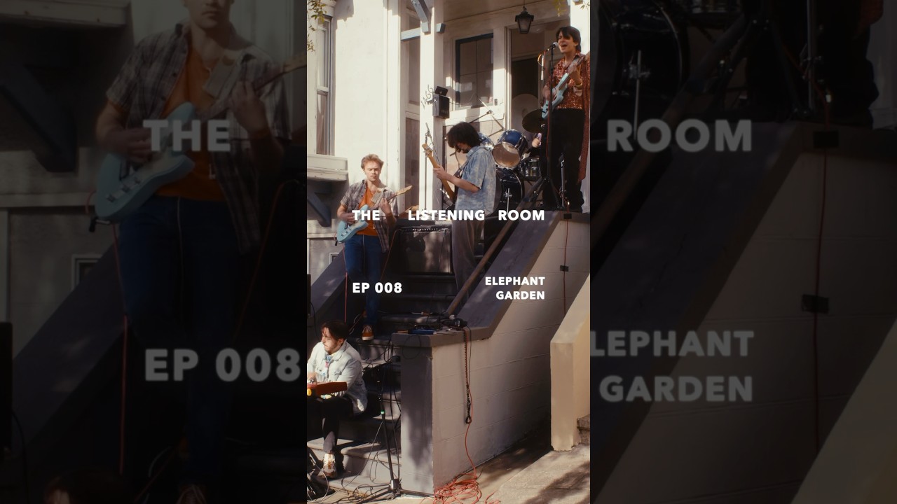 THE LISTENING ROOM | EP 008: ELEPHANT GARDEN