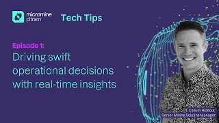 Micromine Pitram Tech Tips: Real-time data visibility
