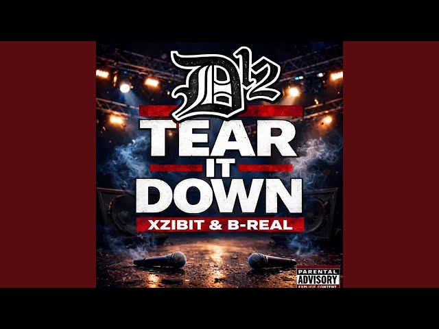 Tear It Down (feat. Xzibit & B-Real)NEW!D12