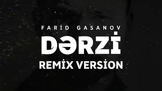 Farid Gasanov - Dərzi ( REMİX VERSİON ) #faridqasanov #trending #2023 Resimi