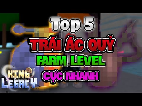 Video Top 5 Trái Ác Quỷ FARM LEVEL NHANH NHƯ HACK Trong KING... - youtube