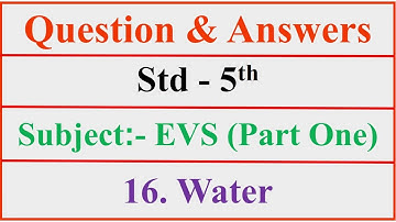 16. Water Question Answers | 5th standard Environmental Studies Part 1 | 16. Water Question Answers
