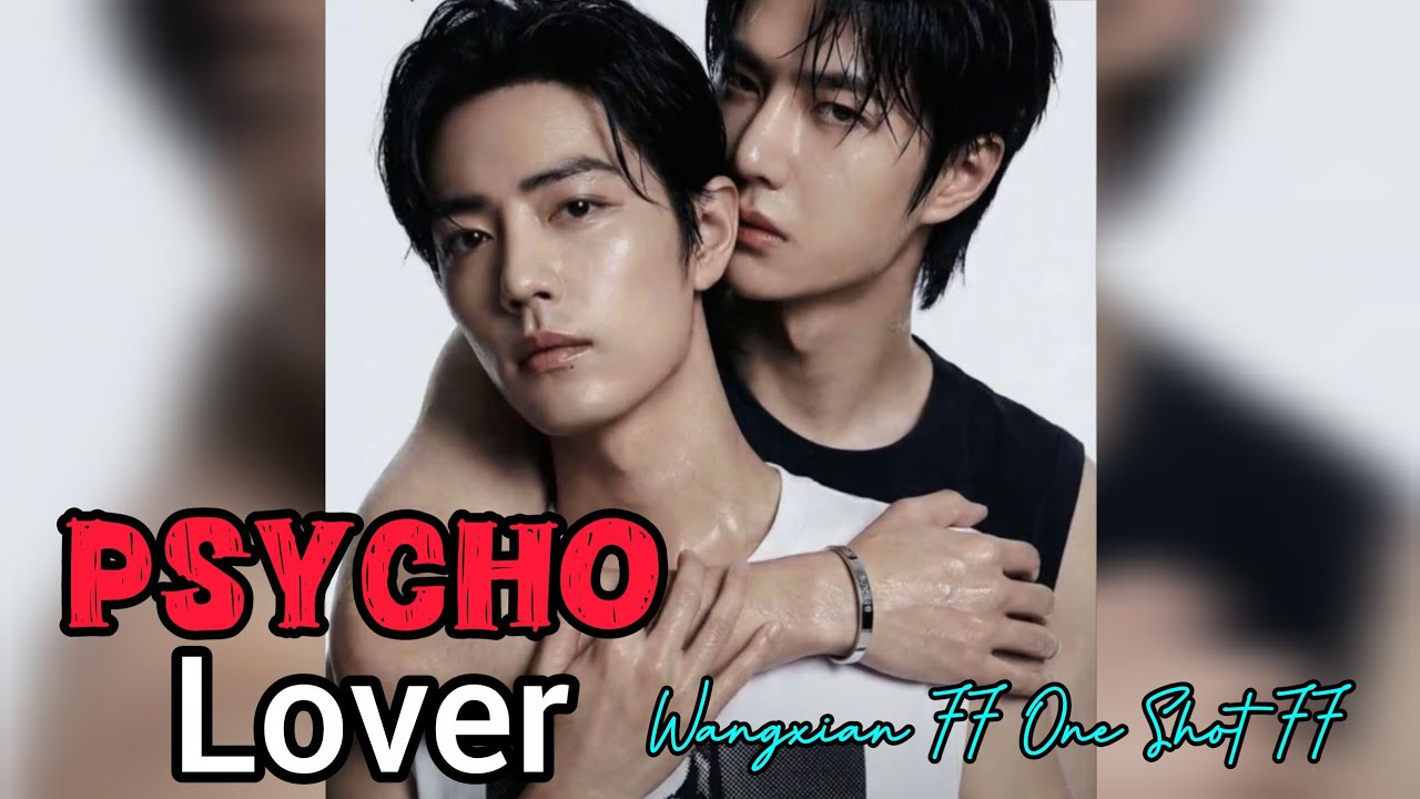 Psycho lover#wangxianfanfictionexplainedinhindi #wangxianff #oneshot #blstories 