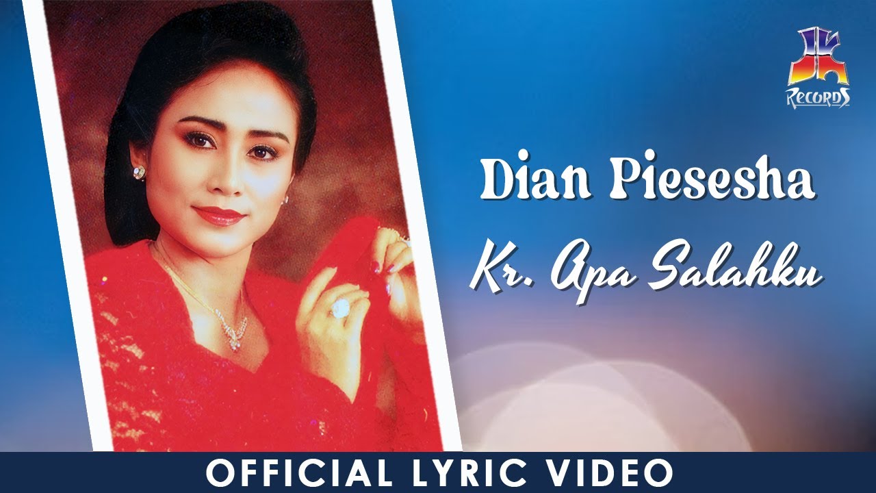 Dian Piesesha - Kr. Apa Salahku (Official Lyric Video)