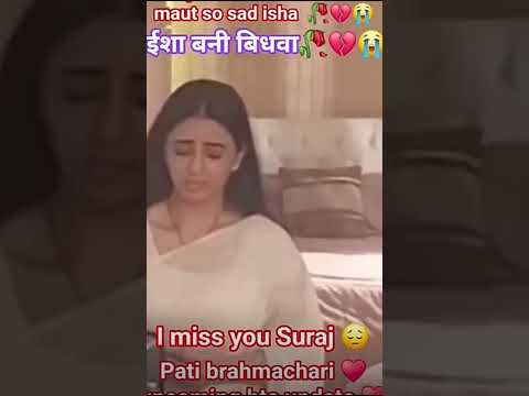 ईशा  बने बिघवव 😔😔😔😔😔😔😔
