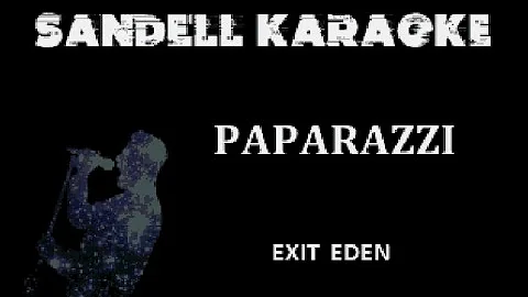 Exit Eden - Paparazzi [Karaoke]