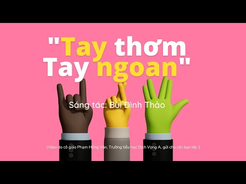 Video Bài hát Tay thơm tay ngoan - youtube