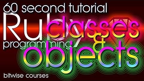 Ruby Programming in 60 Seconds - Creating Ruby objects from classes