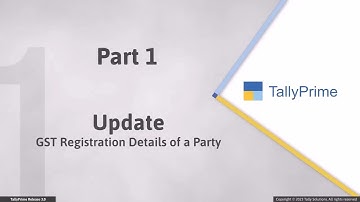 How to Update Party GST Registration in Tally Prime Without Affecting Earlier Returns Release 3