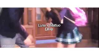 Luna + Matteo || Dive #Lutteo