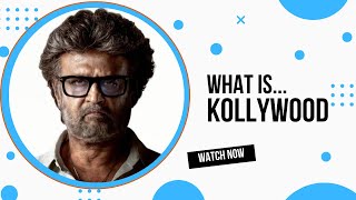 What is Kollywood?