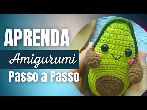Aprenda Amigurumi Passo a Passo