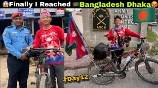 😱Finally I Reached Dhaka Bangladesh 🇧🇩 Capital City || Solo Cycle travel from Nepal🇳🇵B Crazy ❣️