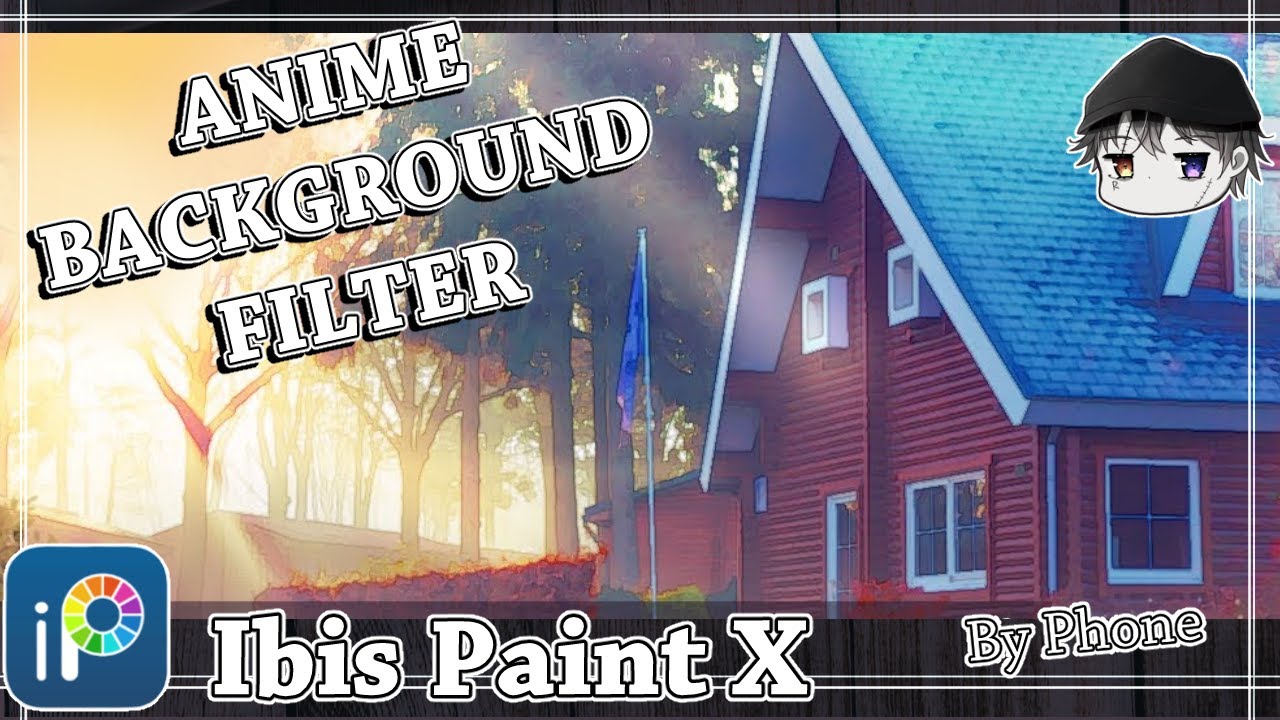 Ibis Paint X Tips Trick How To Make Anime Background From Photo Using Filter Youtube