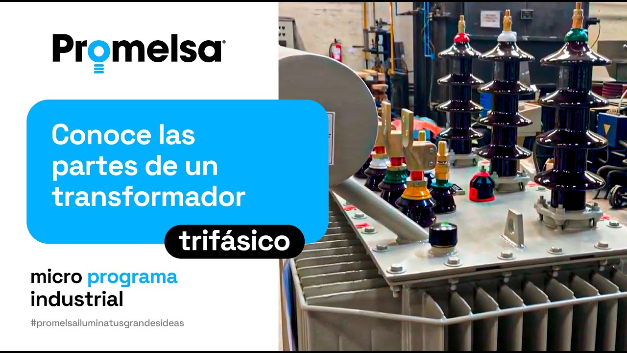 ¿Conoces las partes de un transformador trifásico? | Promelsa