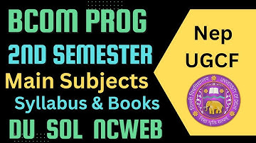 DU / SOL/ Ncweb Bcom Prog 2nd Semester Subjects, Syllabus: Best Books: NEP Ugcf | Ameeninfo