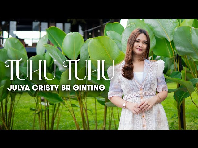 JULYA CHRISTY BR GINTING || TUHU - TUHU || CIPT. RINTO DEJE MUNTHE || LAGU KARO TERBARU 2024 || class=