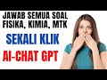 JAWAB SEMUA SOAL FISIKA KIMIA MATEMATIKA BIOLOGI SMA SMP SD DAN PERGURUAN TINGGI DENGAN CHAT GPT AI