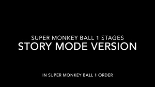 Super Monkey Ball Deluxe: Super Monkey Ball 1 Stages Story Mode Version (Super Monkey Ball 1 Order)
