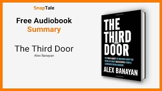 Download Lagu The Third Door by Alex Banayan: 8 Minute Summary MP3
