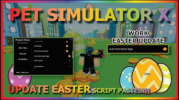 [NOT PATCHED] Pet Simulator X (Easter Update) Script 2023