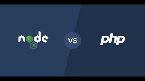 مقارنه بين PHP و Node.js