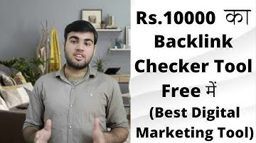 Rs.10000 का Backlink Checker Tool Free में | Best Digital Marketing Tool (2020)