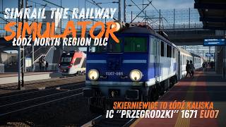 Driving the NEW SimRail - Łódź North Region DLC | Skierniewice to Lodz Kaliska [ENG]