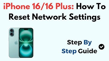 iPhone 16/16 Plus: How To Reset Network Settings