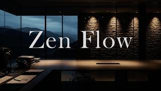 Zen Flow • Improve Full Concentration with Chillstep Ambient • Focus Night Vibes