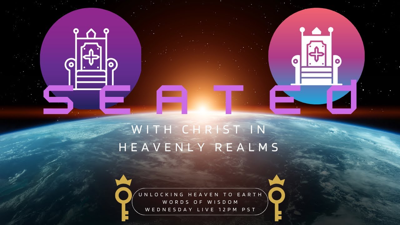 How To Live From Your Seated Place With Jesus In Heavenly Realms & Be Unshaken