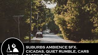 Sound Effects - Suburbs ambience 2. Cicadas, quiet rumble, cars passing by. @sounds_for_free
