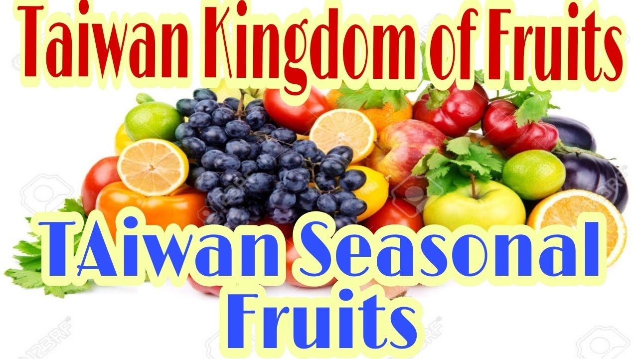 TAIWAN SEASONAL FRUITS KingdomofFruits.. YouTube