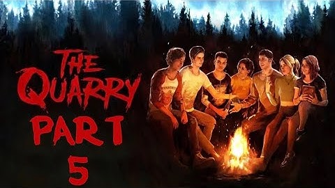 THE QUARRY Gameplay Walkthrough -Chapter 4- [No Commentary]