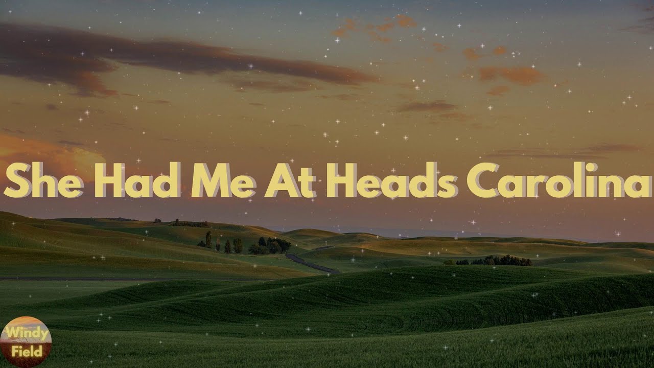 Cole Swindell She Had Me At Heads Carolina (Lyrics) YouTube