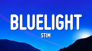 STIM - bluelight (Lyrics)