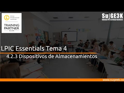 LPIC Essentials Tema 4 - 4.2.3: Dispositivos de Almacenamiento Parte 1