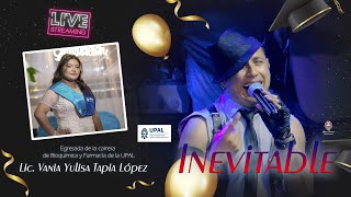 Inevitable Show En Vivo - Graduación Lic. Vania Yulisa Tapia López  Upal / Oruro - Bolivia