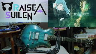 RAISE A SUILEN - BERSER-KEY | Guitar Cover