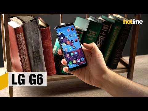 LG G6 — опыт использования смартфона