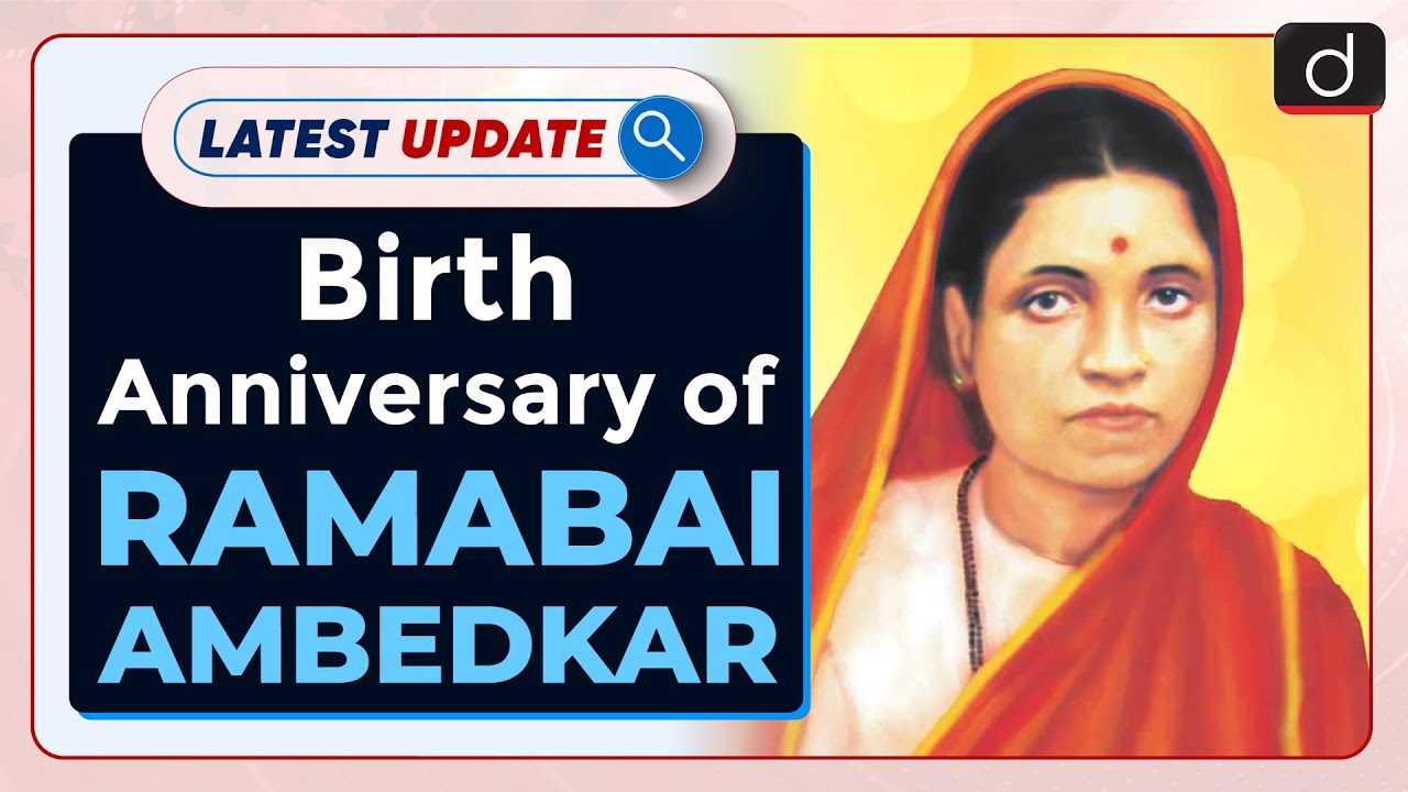 Birth Anniversary Of Ramabai Ambedkar: Latest update | Drishti IAS ...