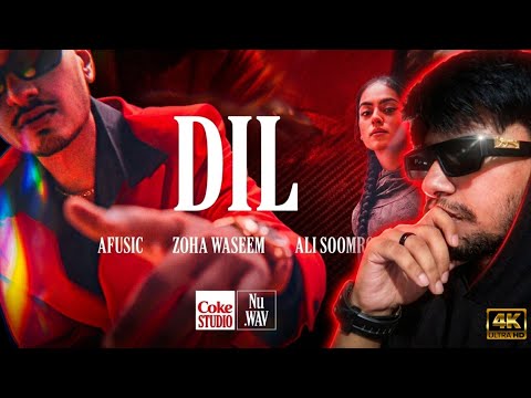 Dil | Coke Studio Nu.WAV | Afusic x Zoha Waseem x Ali Soomro | Ahsan DxK Reaction