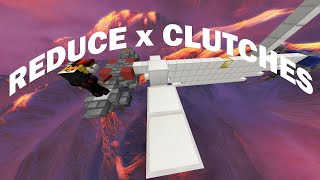 REDUCE x CLUTCHES | Rushclips #3 | treasyy