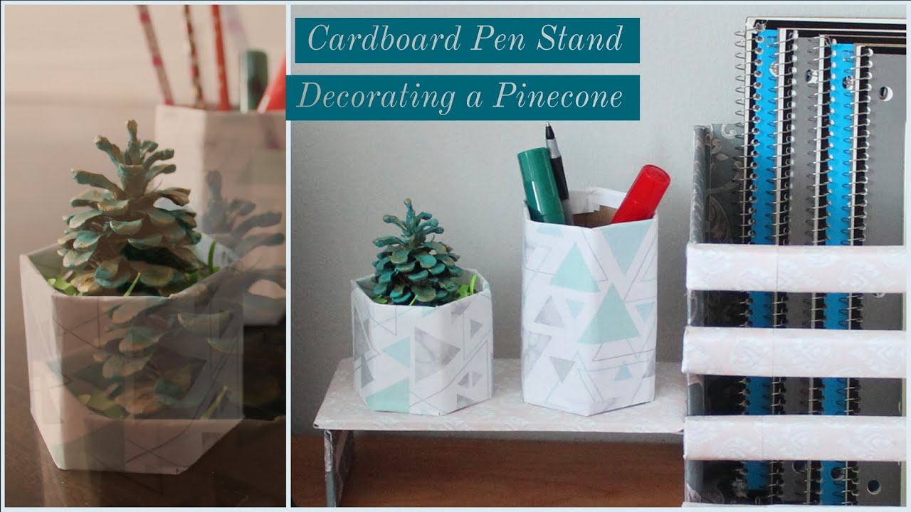 Cardboard Pen stand Few minutes Desk Decor Decorate a Pinecone