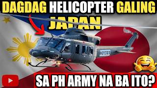 GOOD NEWS! PH ARMY BIBILI NA RIN NG HELICOPTER MULA JAPAN!