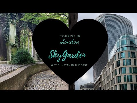 A View of London from the Sky Garden and Saint Dunstan in the East Church Garden