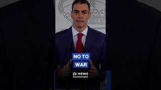 Spain PM says “no to war” despite Trump criticism
