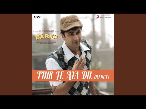 Pritam & Shafqat Amanat Ali - Phir Le Aya Dil (Redux) [From "Barfi!"]